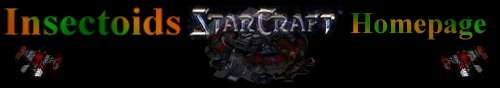 Insectoids_StarCraft_Homepage.Banner_by_Insectoids_insectoids@hotmail.com